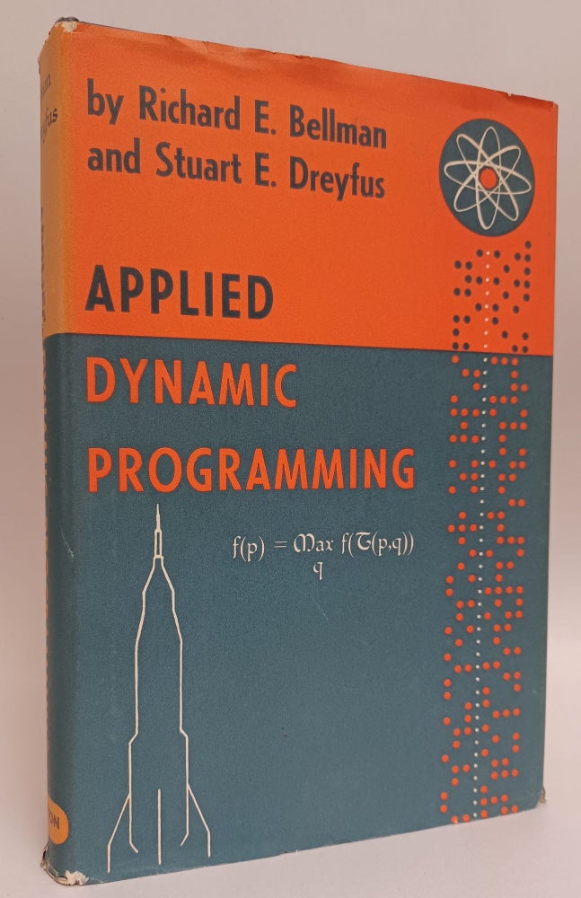 Item #282527 Applied Dynamic Programming. Richard E. Bellman, Stuart E. Dreyfus.