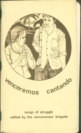 Item #282598 Venceremos Cantando: Songs of Struggle. 8th Contingent of the Venceremos Brigade,...