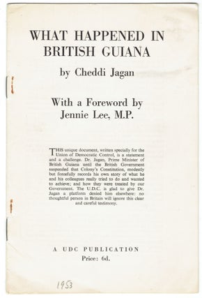 Item #282674 What Happened in British Guiana. Cheddi Jagan, Jennie Lee