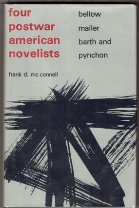 Item #282903 Four Postwar American Novelists. Frank D. McConnell
