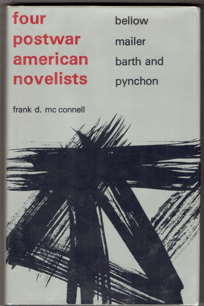 Item #282903 Four Postwar American Novelists. Frank D. McConnell.