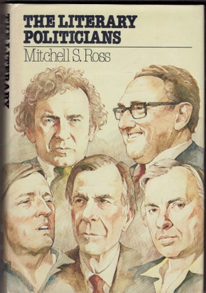 Item #282905 The Literary Politicians. Mitchell S. Ross