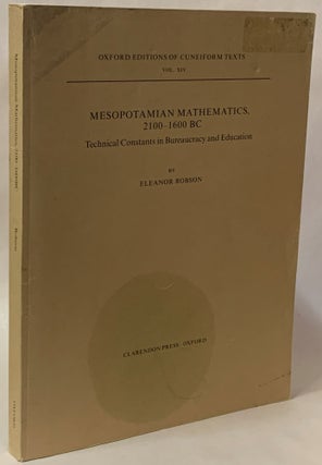 Item #283818 Mesopotamian Mathematics 2100-1600 BC: Technical Constants in Bureaucracy and...
