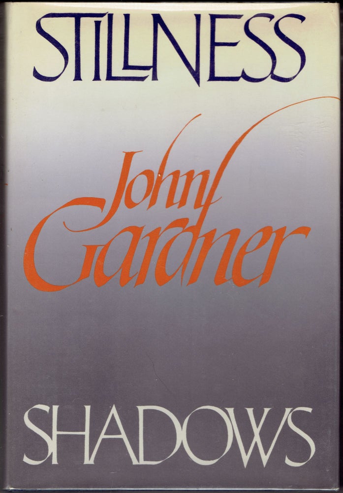Item #283988 Stillness and Shadows. John Gardner.