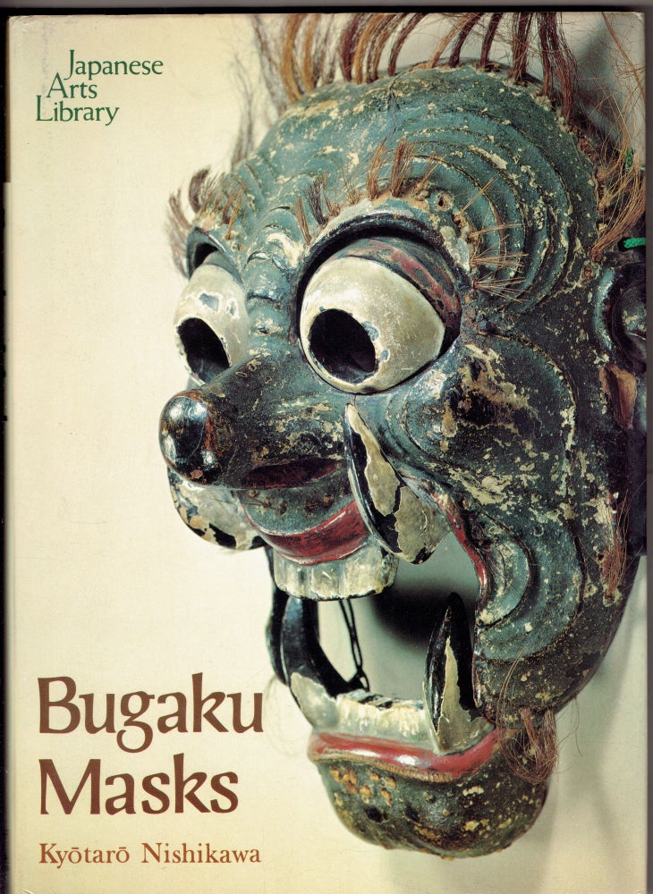 Item #284203 Bugaku Masks. Kyotaro Nishikawa, Monica Bethe.