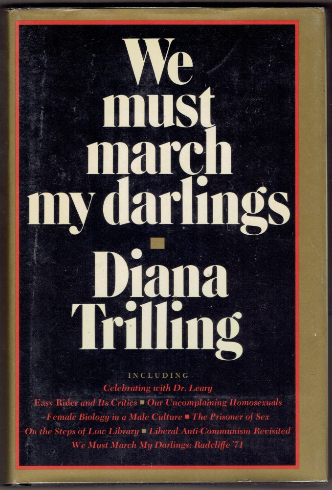 Item #284212 We Must March My Darlings. Diana Trilling.