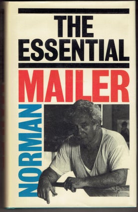 Item #284213 The Essential Norman Mailer. Norman Mailer