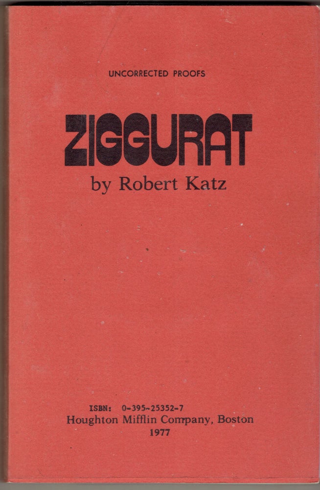 Item #284428 Ziggurat (Uncorrected proofs). Robert Katz.