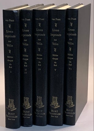 Item #284477 Catalogue des Livres Imprimes sur Velin de la Bibliotheque du Roi (complete set, 6...