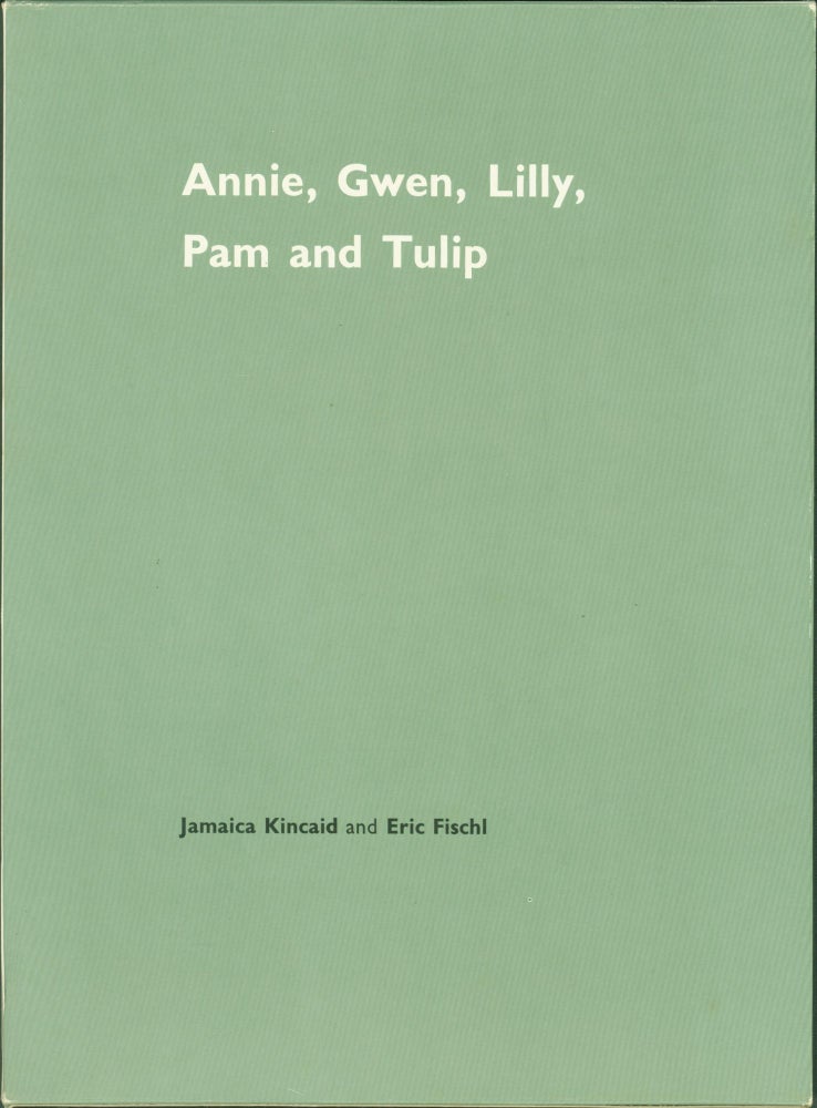 Item #284479 Annie, Gwen, Lilly, Pam, And Tulip. Jamaica Kincaid, Eric Fischl.