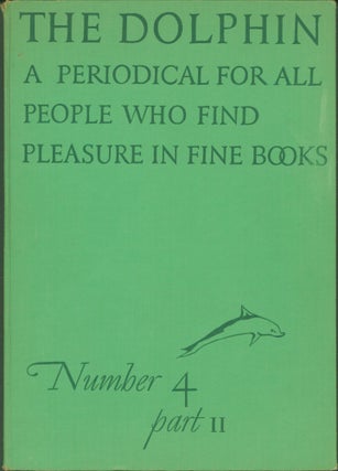 Item #284527 The Dolphin: A Periodical for all People Who Find Pleasure in Fine Books. Number 4,...