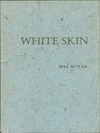 Item #284984 White Skin (broadside). Bill Butler