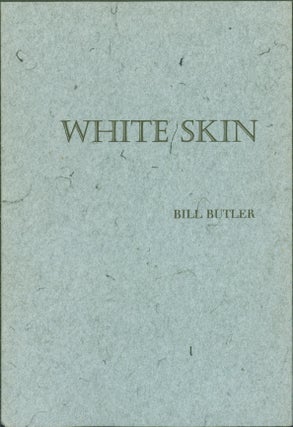 Item #284984 White Skin (broadside). Bill Butler