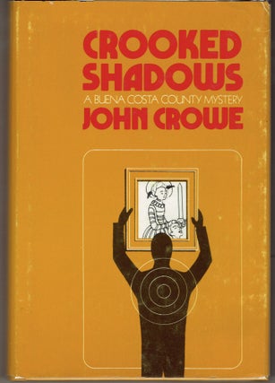 Item #285416 Crooked Shadows (A Buena Costa County Mystery). John Crowe, Dennis Lynds