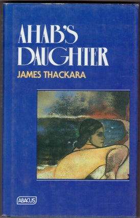 Item #285617 Ahab's Daughter. James Thackara