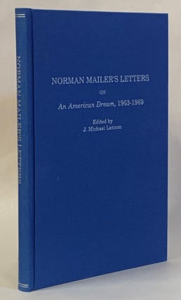 Item #285942 Norman Mailer's Letters on An American Dream, 1963-1969. J. Michael Lennon