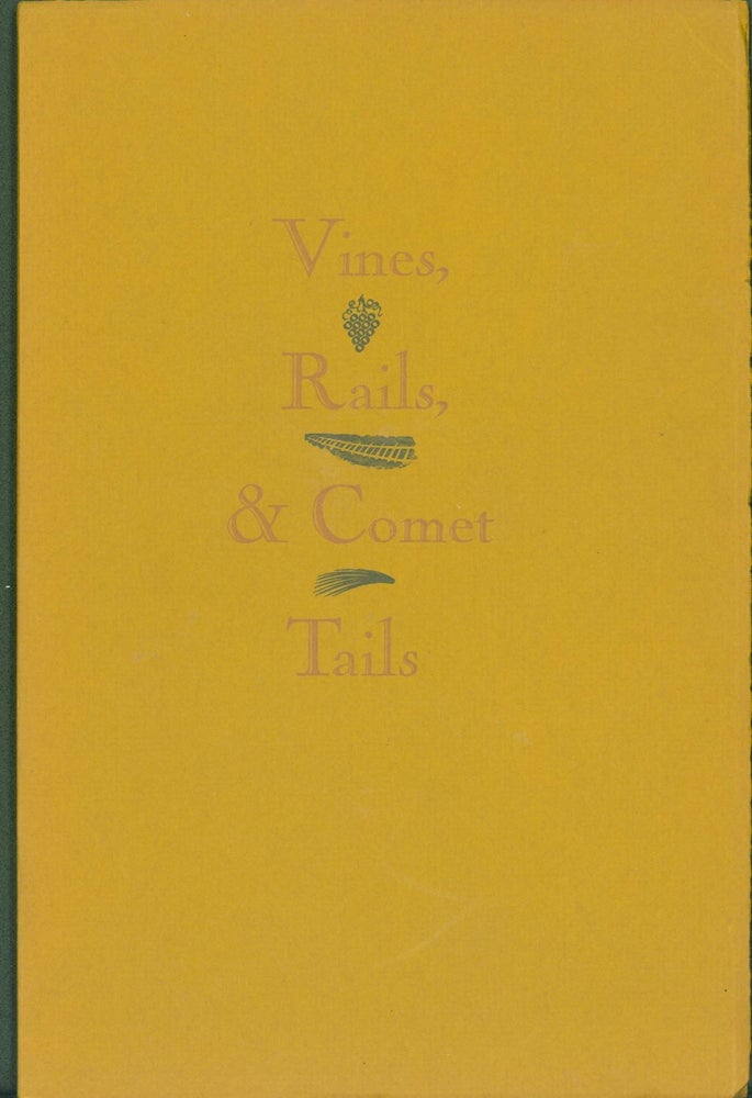 Item #286011 Vines, Rails, & Comet Trails: Mother Lode Byways of California History. Allan R. Ottley.