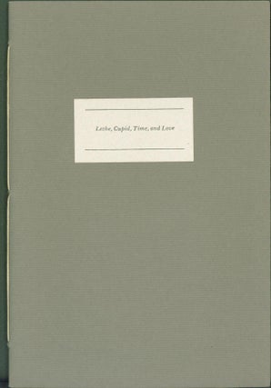 Item #286544 Lethe, Cupid, Time, and Love [1 of 150]. John Dufresne