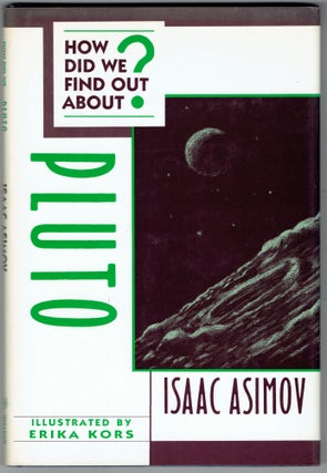 Item #286710 How Did We Find Out About Pluto? (How Did We Find Out About Series). Isaac Asimov