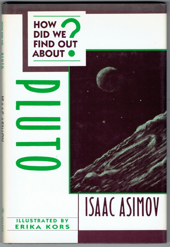 Item #286710 How Did We Find Out About Pluto? (How Did We Find Out About Series). Isaac Asimov.