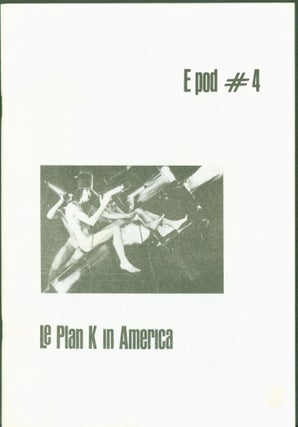 Item #286745 Le Plan K in America. E pod #4. Kirby Malone, Marshall Reese