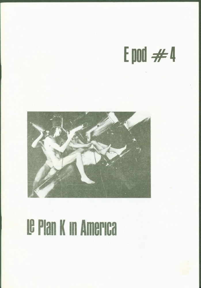 Item #286745 Le Plan K in America. E pod #4. Kirby Malone, Marshall Reese.