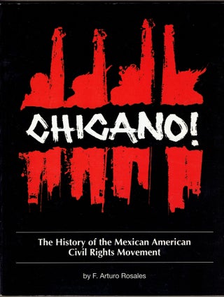 Item #286940 Chicano! The History of the Mexican American Civil Rights Movement (Second revised...