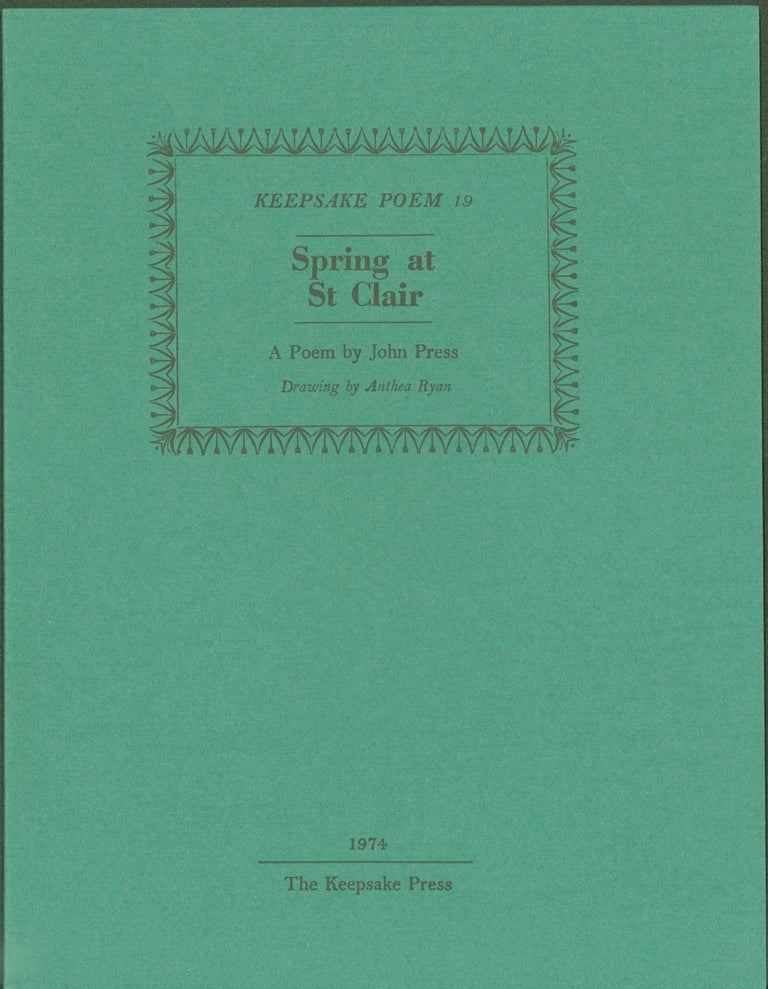 Item #287234 Spring at St. Clair. Keepsake Poem 19. John Press, Anthea Ryan.