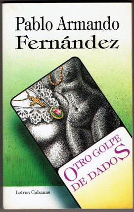 Item #287491 Otro golpe de dados (Letras cubanas) (Spanish Edition). Pablo Armando Fernandez