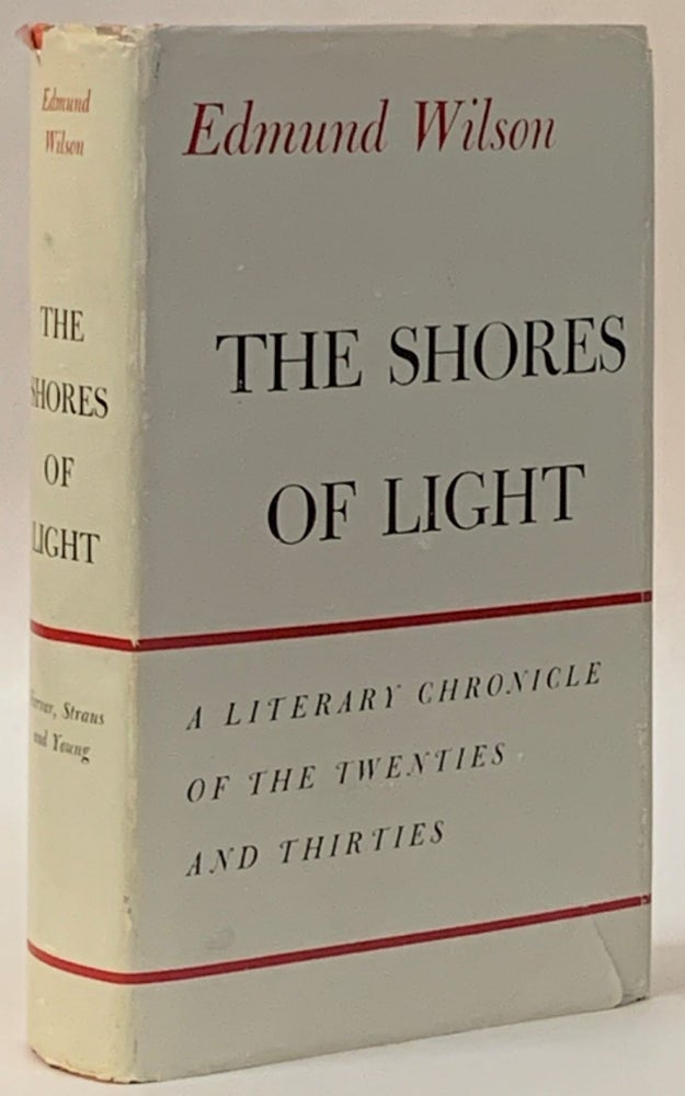 Item #287947 The Shores of Light: A Literary Chronicle of the Twenties and Thirties. Edmund Wilson.