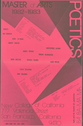 Item #288119 Master of Arts: Poetics, New College of California 1982-1983 (poster). Robert. New...