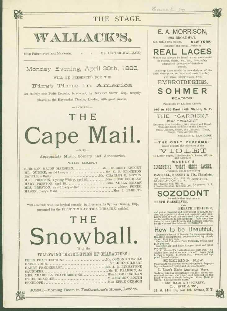 Item #288295 Wallack's Theatre Program for Monday Evening, April 30th, 1883, will be presented for the first time in America 'The Cape Mail'; will conclude with the farcical comedy 'The Snowball.'. Clement. Sydney Grundy. Lester Wallack Scott, proprietor and manager.