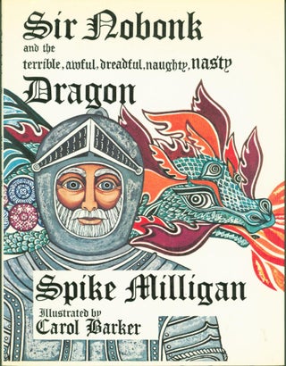 Item #288585 Sir Nobonk and the Terrible, Awful, Dreadful, Naughty, Nasty Dragon. Spike. Carol...