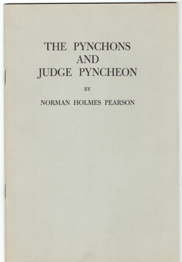 Item #288939 The Pynchons and Judge Pyncheon. Norman Holmes Pearson.