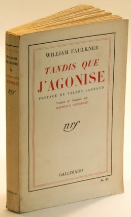 Item #289072 Tandis Que J'Agonise (As I Lay Dying). Faulkner. William. Maurice E. Coindreau,...