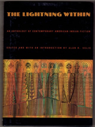 Item #289426 The Lightning Within: An Anthology of Contemporary American Indian Fiction. Alan R....