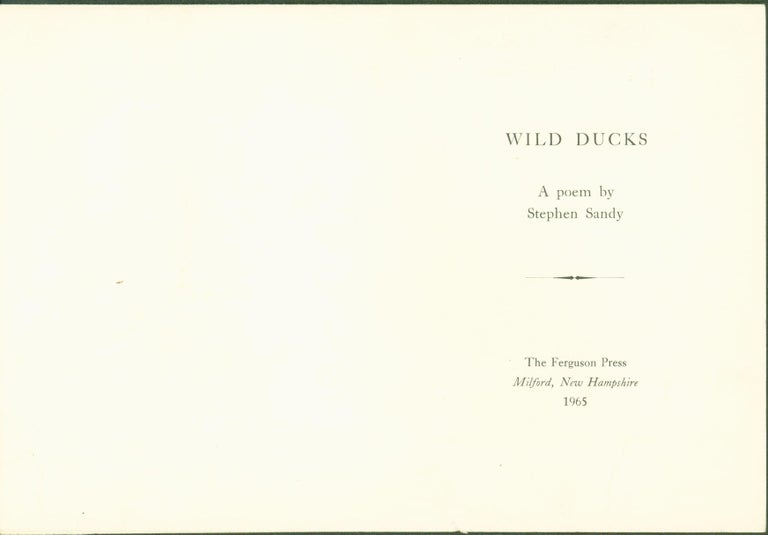 Item #289711 Wild Ducks: A Poem (broadside). Stephen Sandy.
