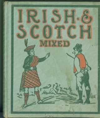 Item #289818 Irish & Scotch Mixed: An Irish Bull. E. C. Lewis, compiler