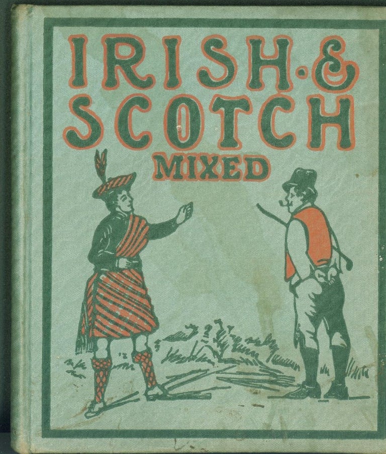 Item #289818 Irish & Scotch Mixed: An Irish Bull. E. C. Lewis, compiler.