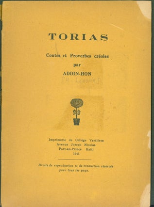 Item #289825 Torias: Contes et Proverbes creoles. Addin-Hon, H. Lanoue