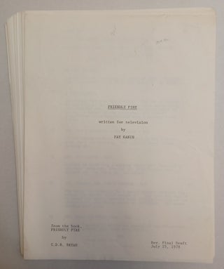 Item #290221 Friendly Fire (television screenplay). Fay . Bryan Kanin, C. D. B., screenwriter, book