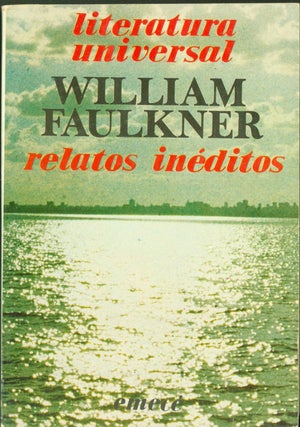 Item #290227 Relatos Inéditos. William Faulkner