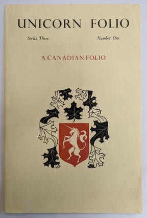 Item #291152 Unicorn Folio Series Three Number One: A Canadian Folio (broadsides). Alan Brilliant