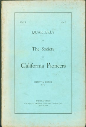 Item #291544 Quarterly of The Society of California Pioneers, Vol. 1, No. 2, June, 1924. Henry L....