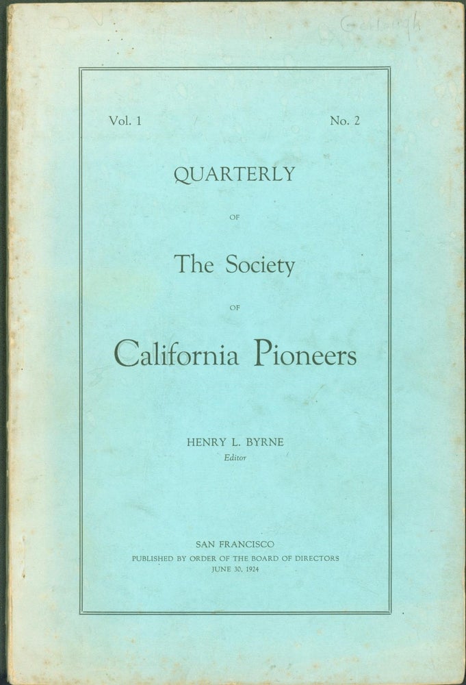 Item #291544 Quarterly of The Society of California Pioneers, Vol. 1, No. 2, June, 1924. Henry L. Bryne.