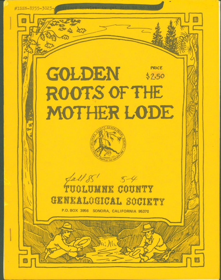 Item #291642 Golden Roots of the Mother Lode. Vol. 5, No. 4, Oct., Nov., Dec., 1985. Marv Taylor, president.