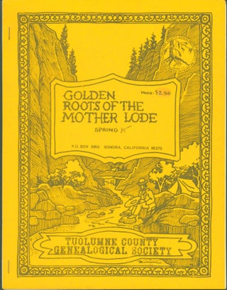 Item #291643 Golden Roots of the Mother Lode, Vol. 5, No. 2, April thru June, 1985. Marv Taylor,...