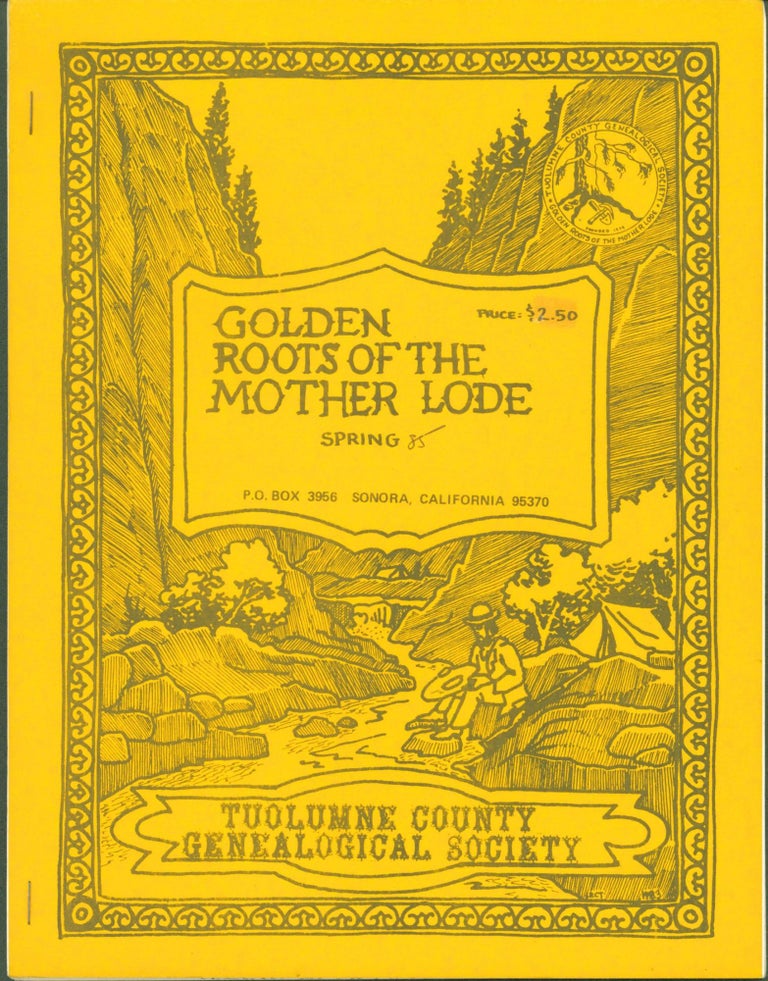 Item #291643 Golden Roots of the Mother Lode, Vol. 5, No. 2, April thru June, 1985. Marv Taylor, president.