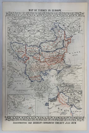 Item #292824 Map of Turkey in Europe Illustrating the Berlin Congress Treaty, July, 1878....