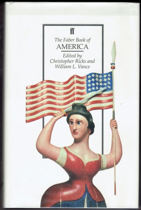 Item #293111 The Faber Book of America. Christopher Ricks, William L. Vance